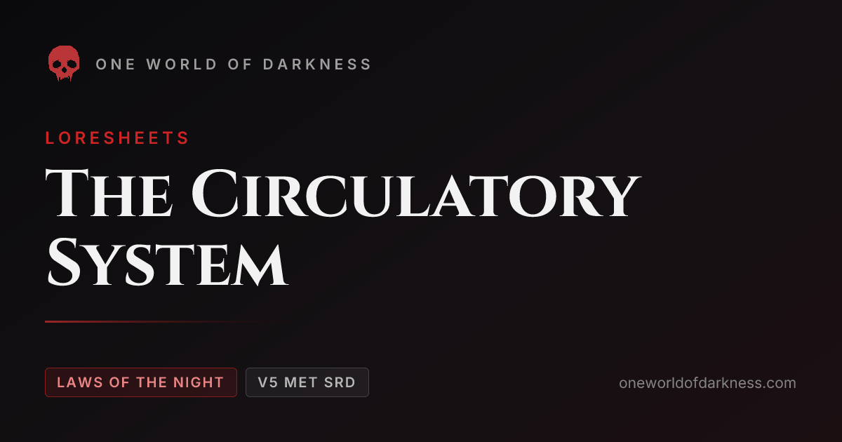 The Circulatory System · Loresheets · One World of Darkness